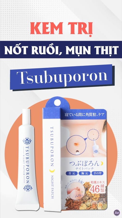 Kem Trị Nốt Ruồi, Mụn Thịt Tsubuporon